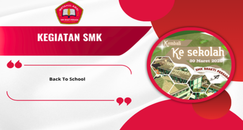 Kembali Bersekolah & Halal Bihalal Keluarga Besar SMK Bhakti Persada